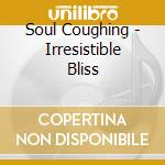 Soul Coughing - Irresistible Bliss cd