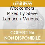 Weekenders: Mixed By Steve Lamacq / Various (2 Cd) cd