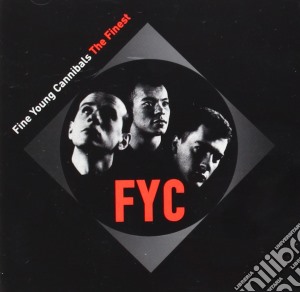 Fine Young Cannibals - The Finest cd musicale di FINE YOUNG CANNIBALS
