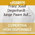 Franz Josef Degenhardt - Junge Paare Auf Baenken cd