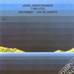 John Abercrombie - Timeless cd musicale di John Abercrombie