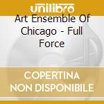 Art Ensemble Of Chicago - Full Force cd