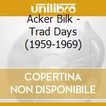 Acker Bilk - Trad Days (1959-1969) cd