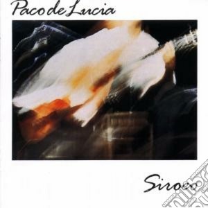 Paco De Lucia - Siroco cd musicale di DE LUCIA PACO