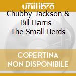 Chubby Jackson & Bill Harris - The Small Herds cd