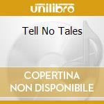 Tell No Tales cd