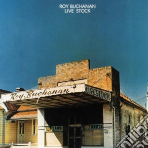 Roy Buchanan - Livestock cd musicale di Roy Buchanan