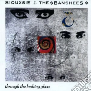 Siouxsie & The Banshees - Throught The Looking Glass cd musicale di SIOUXSIE & THE BANSHEES
