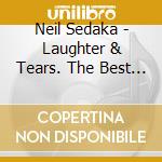 Neil Sedaka - Laughter & Tears. The Best Of Neil Sedaka Today cd