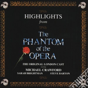 Phantom Of The Opera (The): Hightlights From cd musicale di WEBBER A. LL