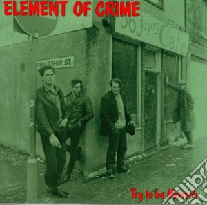 Element Of Crime - Try To Be Mensch cd musicale di Element Of Crime