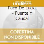 Paco De Lucia - Fuente Y Caudal cd