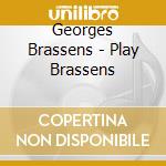Georges Brassens - Play Brassens cd