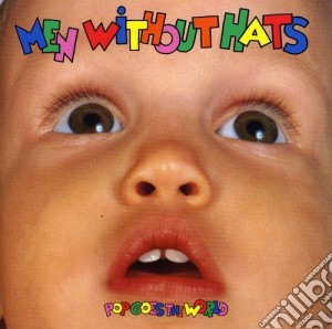 Men Without Hats - Pop Goes The World cd musicale di MEN WITHOUT HATS