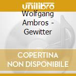 Wolfgang Ambros - Gewitter cd musicale di Wolfgang Ambros