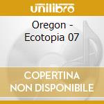Oregon - Ecotopia 07 cd