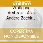 Wolfgang Ambros - Alles Andere Zaehlt Net cd