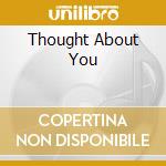Thought About You cd musicale di HORN SHIRLEY