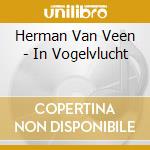 Herman Van Veen - In Vogelvlucht cd