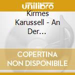 Kirmes Karussell - An Der Nordseek?Ste (1987) cd