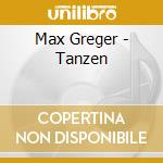 Max Greger - Tanzen cd musicale di Max Greger