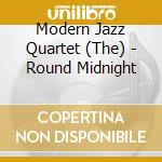 Modern Jazz Quartet (The) - Round Midnight cd