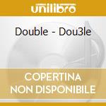 Double - Dou3le cd