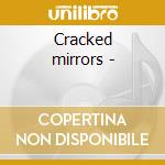 Cracked mirrors - cd