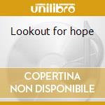 Lookout for hope cd