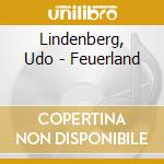 Lindenberg, Udo - Feuerland cd musicale di Lindenberg, Udo