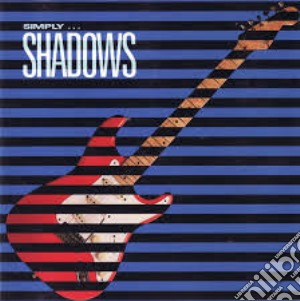 Shadows (The) - Simply Shadows (The) cd musicale di Shadows