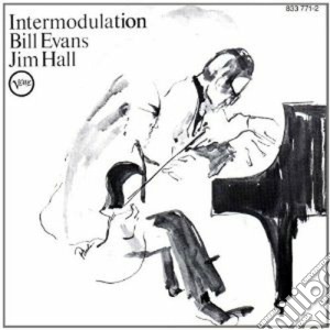 Bill Evans / Jim Hall - Intermodulation cd musicale di EVANS BILL-HALL JIM