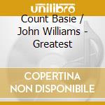 Count Basie / John Williams - Greatest cd