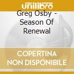Greg Osby - Season Of Renewal cd musicale di OSBY GREG