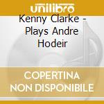 Kenny Clarke - Plays Andre Hodeir cd