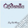Cinderella - Long Cold Winter cd musicale di CINDERELLA
