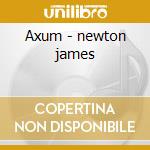 Axum - newton james cd