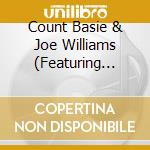 Count Basie & Joe Williams (Featuring Ella Fitzgerald) - Count Basie & Joe Williams cd