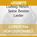 Ludwig Hirsch - Seine Besten Lieder cd
