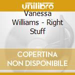 Vanessa Williams - Right Stuff cd musicale di Vanessa Williams