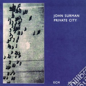 John Surman - Private City cd musicale di John Surman