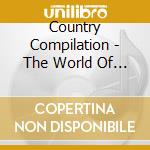 Country Compilation - The World Of Country & Western Songs cd