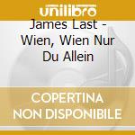 James Last - Wien, Wien Nur Du Allein cd