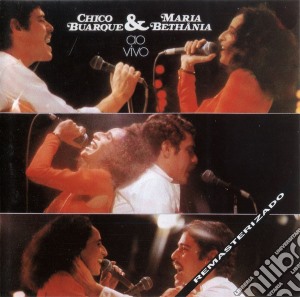 Chico Buarque - Chico Buarque & Maria Bethania Ao Vivo cd musicale di Chico Buarque