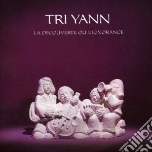 Tri Yann - La Decouverte Ou L'Ignorance cd musicale di Tri Yann