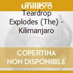 Teardrop Explodes (The) - Kilimanjaro cd