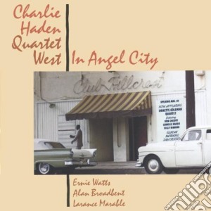 Charlie Haden - In Angel City cd musicale di HADEN CHARLIE QUARTET WEST