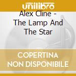Alex Cline - The Lamp And The Star cd musicale di Alex Cline