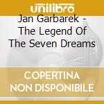 Jan Garbarek - The Legend Of The Seven Dreams cd musicale di Jan Garbarek