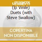 (lp Vinile) Duets (with Steve Swallow) lp vinile di Carla Bley